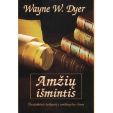 Dyer W. W. - Amžių išmintis - 2001