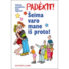 Lamb K. - Padėkit! Šeima varo mane iš proto! - 2004