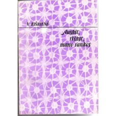 Kiškienė V. - Auskit, riškit, mano rankos - 1989