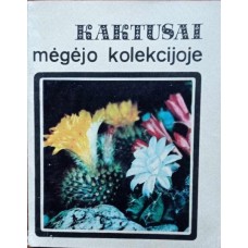 Abramova E. - Kaktusai mėgėjo kolekcijoje - 1972