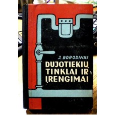 Borodinas J. - Dujotiekių tinklai ir įrengimai - 1963