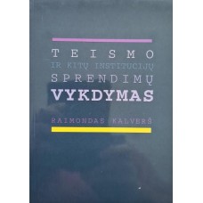 Kalverš  R. - Teismo ir kitų institucijų sprendimų vykdymas - 2002
