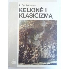 Bechšteinas H. - Kelionė į Klasicizmą - 1984