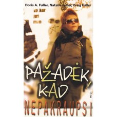 Fuller D. A., N. Fuller, G. Fuller - Pažadėk, kad nepakraupsi - 2005