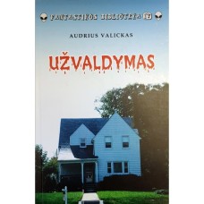 Valickas A. - Užvaldymas - 2010