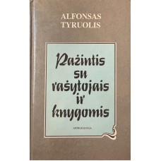 Tyruolis A. - Pažintis su rašytojais ir knygomis. Antroji knyga - 1997