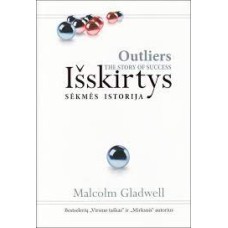 Gladwell M. - Išskirtys: sėkmės istorija - 2010