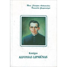 Antanavičius J. - Kunigas Alfonsas Lipniūnas - 1995