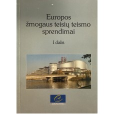 Europos žmogaus teisių teismo sprendimai. 1 dalis - 2000