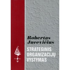 Jucevičius R. - Strateginis organizacijų vystymas - 1998