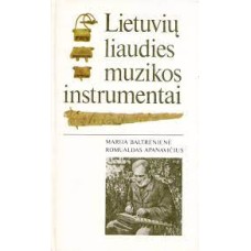 Baltrėnienė M. - Lietuvių liaudies muzikos instrumentai - 1991