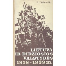 R. Žepkaitė - Lietuva ir didžiosios valstybės 1918-1939 m. - 1986