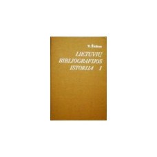 V. Žukas - Lietuvių bibliografijos istorija. 1 dalis (Iki 1940m.) - 1983