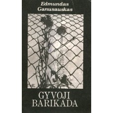 Ganusauskas E. - Gyvoji barikada - 1992
