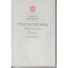Trumpa V. - Napoleonas. Baltija. Amerika (Lietuvos istoriografija) - 1989