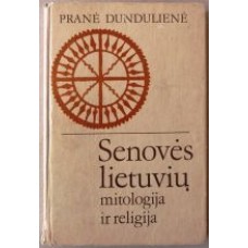Dundulienė P. - Senovės lietuvių mitologija ir religija - 1990