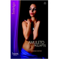 Wayne J. -  Amuleto paslaptis - 2007