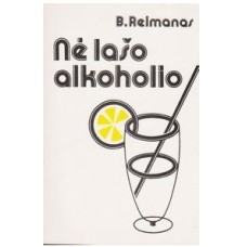 B. Reimnas - Nė lašelio alkoholio - 1987