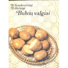 Stankevičienė B., Bėčienė D. - Bulvių valgiai - 1978