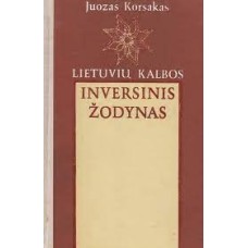 Korsakas J. - Lietuvių kalbos inversinis žodynas - 1991