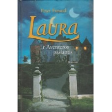 Freund P. - Laura ir Aventeros paslaptis - 2003