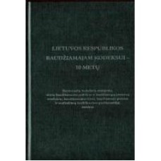 Švedas G. - Lietuvos Respublikos baudžiamajam kodeksui - 10 metų - 2011