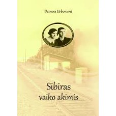 Urbonienė D. - Sibiras vaiko akimis - 2016