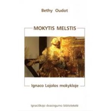 Oudot B. - Mokytis melstis Ignaco Lojolos mokykloje - 2007