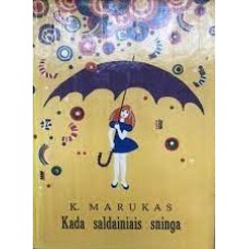 Marukas K. - Kada saldainiais sninga - 1971
