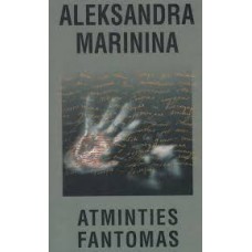 Marinina A. - Atminties fantomas - 2003