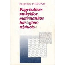 Pulmonas K. - Pagrindinės mokyklos matematikos kartojimo užduotys - 1996