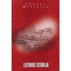 Mičiulis J. - Lietuvos istorija - 2001