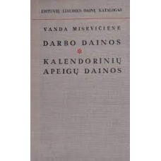 Misevičienė V. - Darbo dainos.  Kalendorinių apeigų dainos - 1972