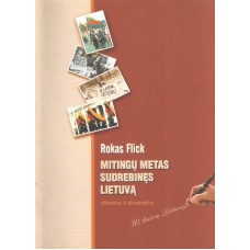 Flick R. - Mitingų metas sudrebinęs Lietuvą - 2...