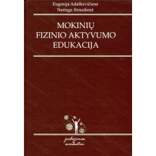 Adaškevičienė E., Strazdienė N. - Mokinių fizinio aktyvumo edukacija - 2017