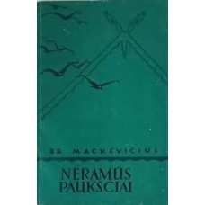 Mackevičius Br. - Neramūs paukščiai - 1958