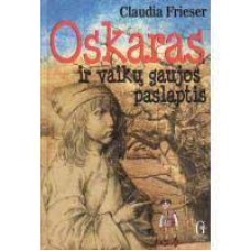 Frieser C. - Oskaras ir vaikų gaujos paslaptis - 2013