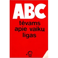 Bakštienė N.D. ir kt. - ABC tėvams apie vaikų ligas - 1992