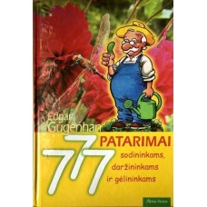 Gugenhan E. - 777 Patarimai sodininkams, daržinin...