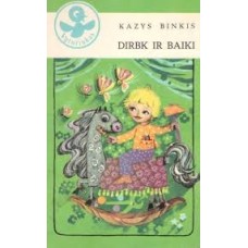 (Vyturiukas) Binkis K. - Dirbk ir baiki - 1977