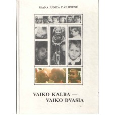 J. J. Dailidienė - Vaiko kalba - vaiko dvasia - 1997
