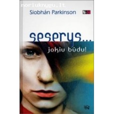 S. Parkinson - Seserys… Jokiu būdu - 2007