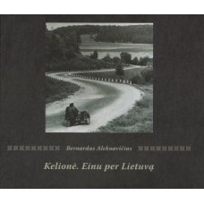 Aleknavičius B. - Kelionė. Einu per Lietuvą - 2009