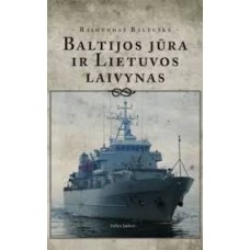 Baltuška R. - Baltijos jūra ir Lietuvos laivynas - 2009