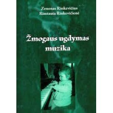 Rinkevičius Z., Rinkevičienė R. - Žmogaus ugdymas muzika - 2006