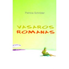 Schröder P. - Vasaros romanas - 2007