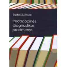 S. Sliužinskė - Pedagoginės diagnostikos pradmenys - 2013