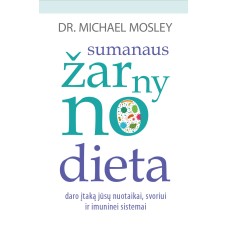 Mosley M. - Sumanaus žarnyno dieta - 2018