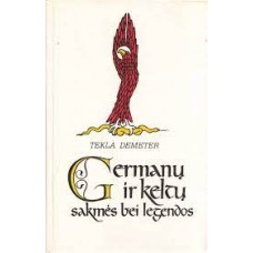 Demeter T. - Germanų ir keltų sakmės bei legendos - 1993