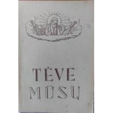 Žitkus K. - Tėve mūsų. Tikybos vadovėlis - 1941